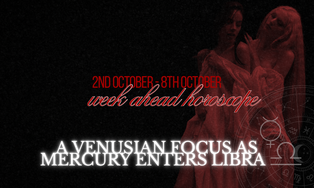 2nd of October Week Ahead Horoscope | ✧*: A Venusian Focus as Mercury enters Libra